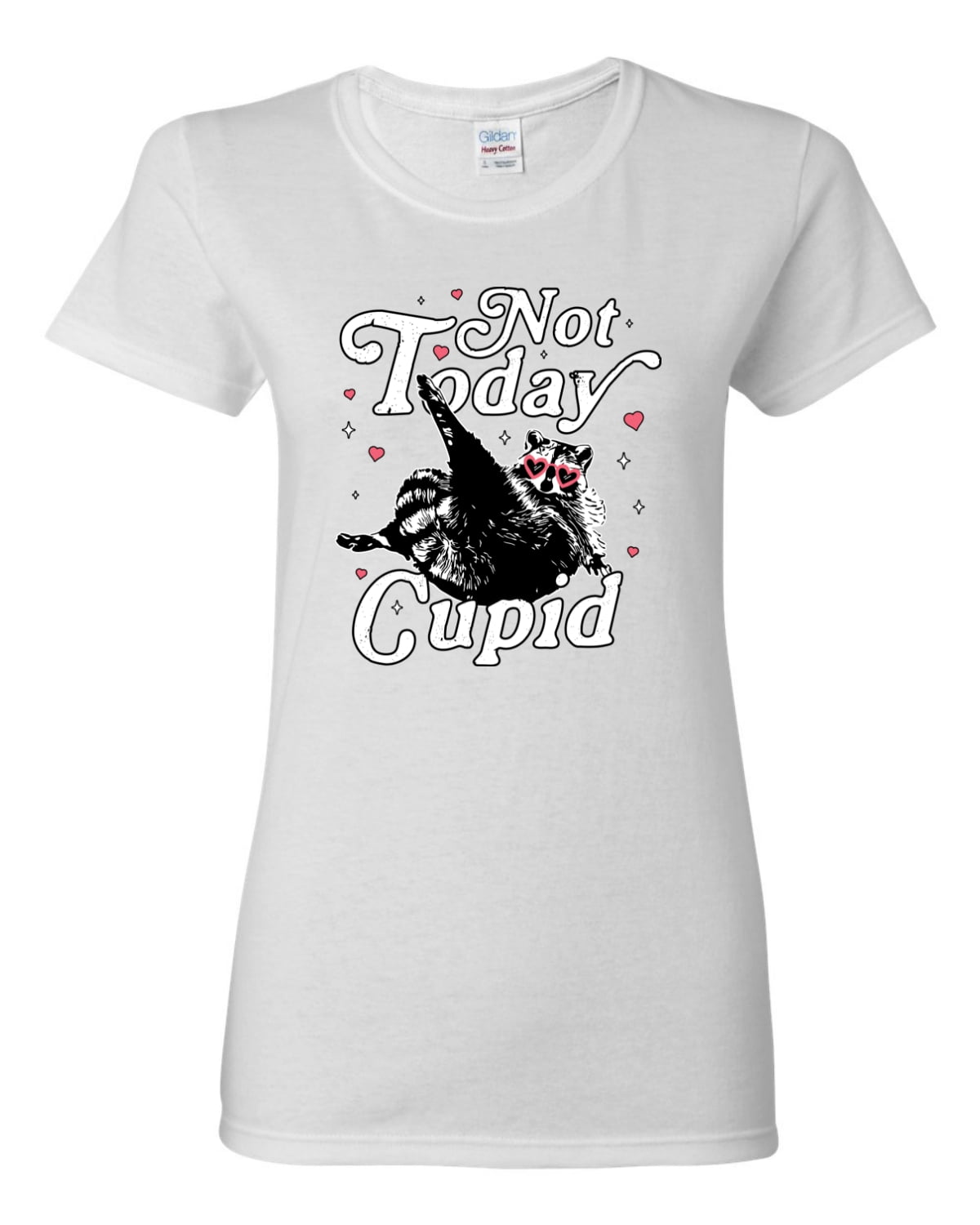 Wild Bobby Not Today Cupid Cute Funny Trash Panda Meme Valentine's Day Women Graphic Tee