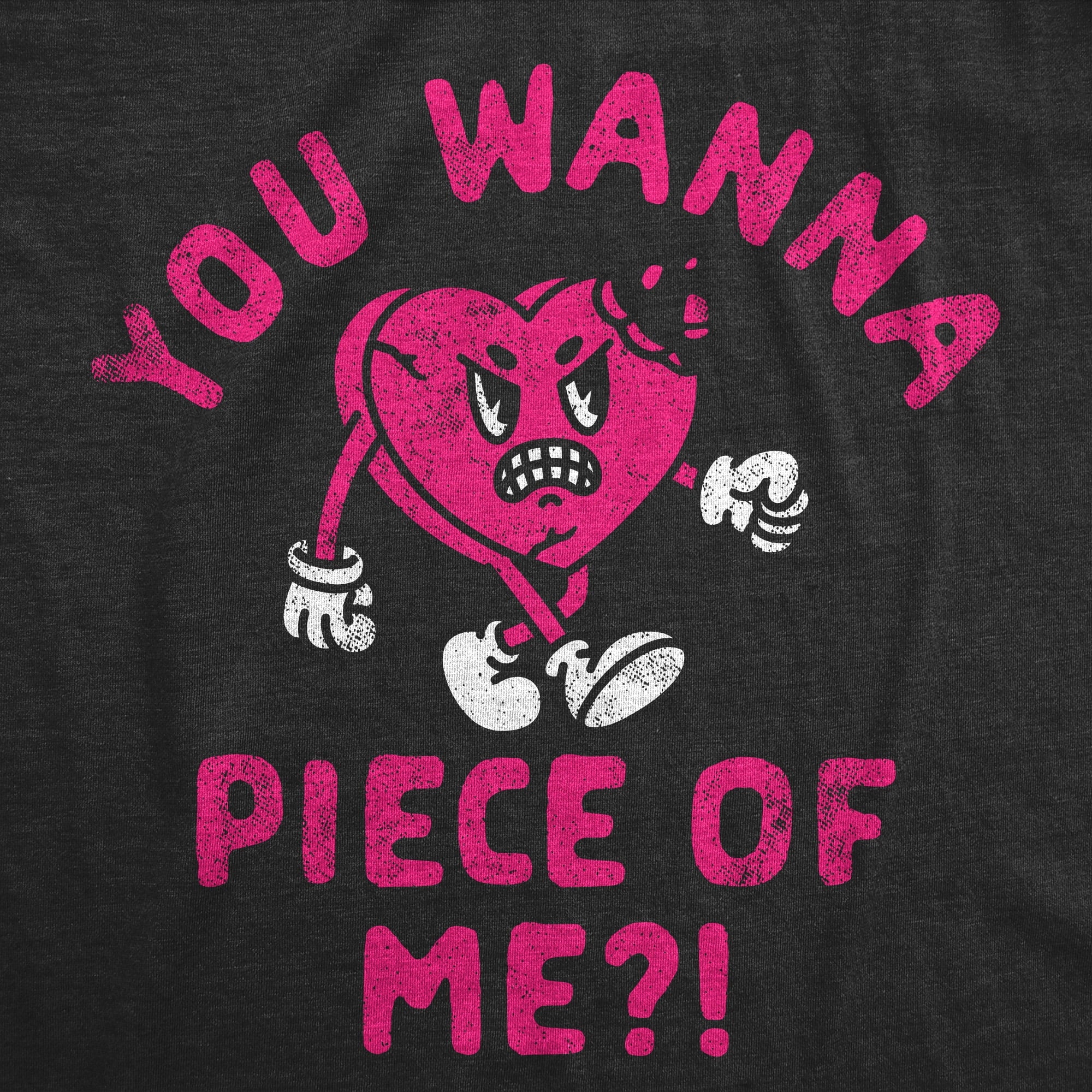 Mens Funny T Shirts You Wanna Piece Of Me Sarcastic Valentines Day Tee Graphic Tees