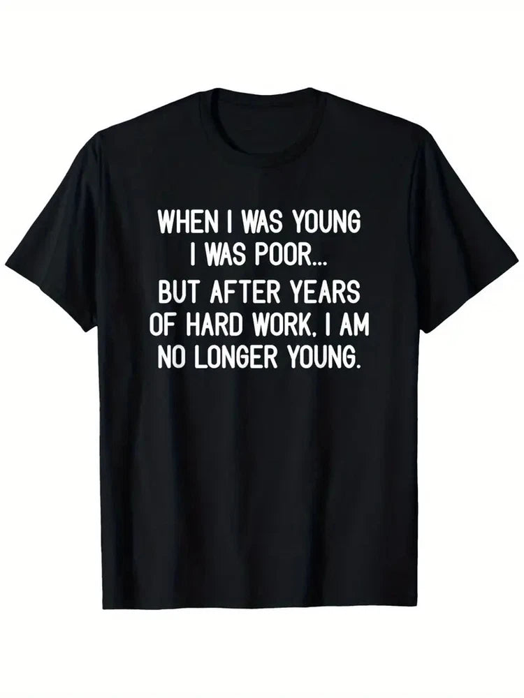 When I Was Young I Was Poor Funny Sarcastic Graphic T‑Shirt, Humorous Quote Short‑Sleeve Cotton Tee for Men